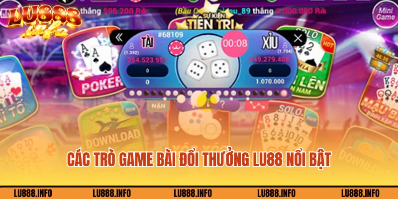 Các trò game bài đổi thưởng Lu88 nổi bật